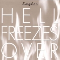 Eagles - Hell Freezes Over